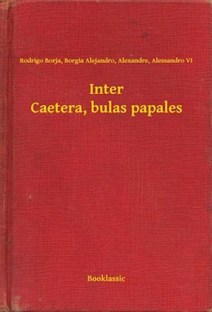 Inter Caetera, bulas papales