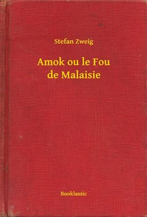 Amok ou le Fou de Malaisie