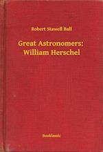 Great Astronomers:  William Herschel