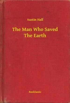 Man Who Saved The Earth