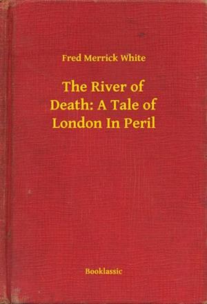 River of Death: A Tale of London In Peril