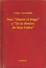 Duo: "Simón el Mago" y "En la diestra de Dios Padre"