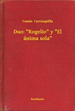 Duo: "Rogelio" y "El ánima sola"