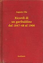 Ricordi di un garibaldino dal 1847-48 al 1900