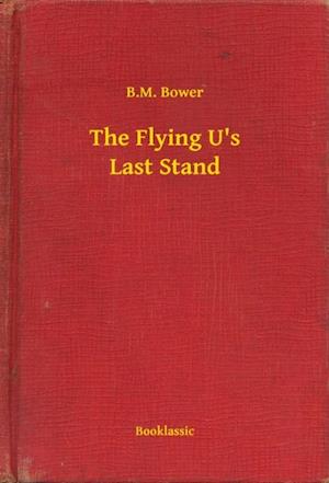 Flying U's Last Stand