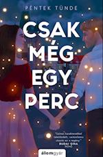 Csak még egy perc