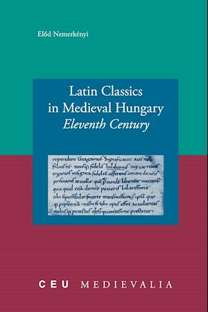 Latin Classics in Medieval Hungary