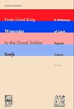 From Good King Wenceslas To The Good Soldier Svejk