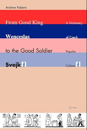 From Good King Wenceslas to the Good Soldier Svejk