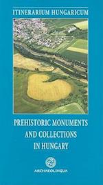 Prehistoric Monuments and Collections in Hungary