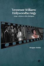 Tennessee Williams Hollywoodba Megy