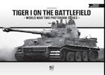 Tiger I on the Battlefield: World War Two Photobook Series