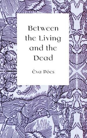 Between the Living and the Dead