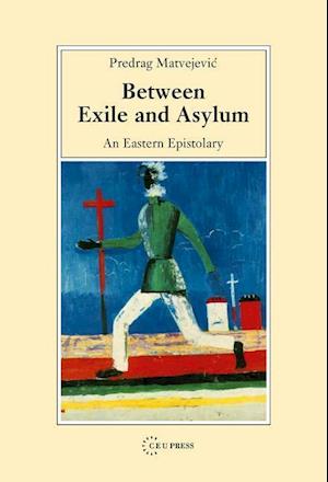 Between Exile and Asylum