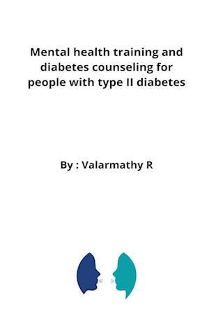 Mental health training and diabetes counseling for people with type II diabetes