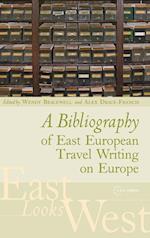 A Bibliography of East European Travel Writing on Europe