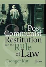 Post-Communist Restitution and the Rule of Law