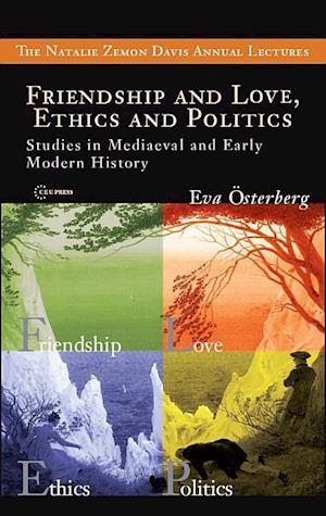 Friendship and Love, Ethics and Politics