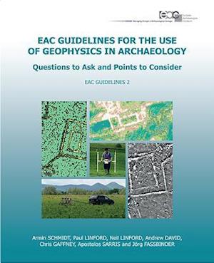 Eac Guidelines for the Use of Geophysics in Archaeology