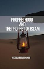 Prophethood and the Prophet of Islam 