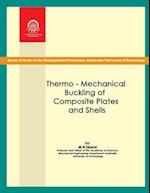 Thermo-Mechanical Buckling of Composite Plates and Shells