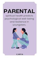 Parental spiritual health predicts psychological well being and resilience in youngsters 