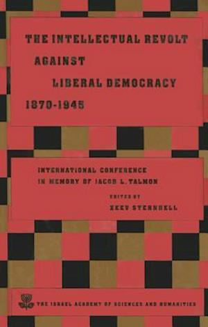 The Intellectual Revolt Against Liberal Democracy, 1875-1945