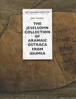 The Jeselsohn Collection of Aramaic Ostraca from Idumea