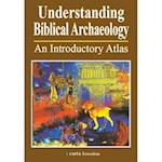Understanding Biblical Archaeology