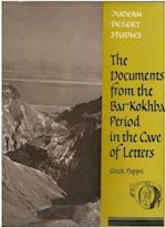 The Documents from the Bar Kokhba Period in the Cave of Letters