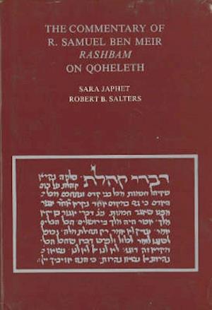 The Commentary of R. Samuel Ben Meir Rashbam on Qoheleth