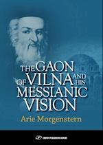 Gaon of Vilna and His Messianic Vision