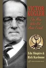 Victor Kugler : The Man Who Hid Anne Frank