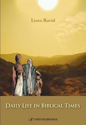 Ravid, L: Daily Life in Biblical Times