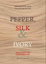 Tokayer, M: Pepper, Silk & Ivory