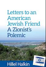 Letters to an American Jewish Friend : a Zionist's Polemic