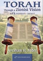 Torah as Zionist Vision : Volume 1: Bereshit and Shemot