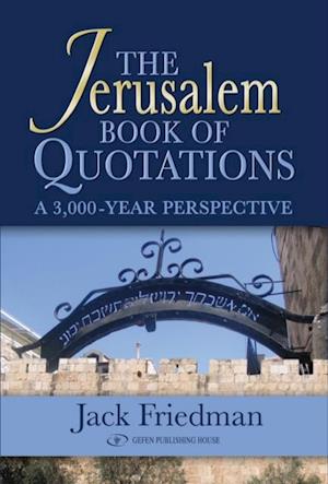 The Jerusalem Book of Quotations : A 3,000 Year Perspective