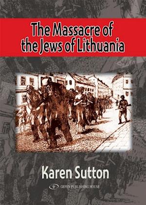 The Massacre of the Jews of Lithuania