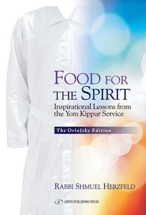 Food for the Spirit : Inspirational Lessons from the Yom Kippur Service