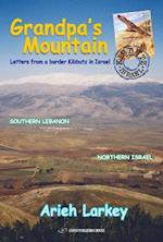 Grandpa's Mountain : Letters From a Border Kibbutz in Israel