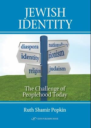 Jewish Identity : The Challenge of Peoplehood Today