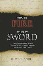 Orlander, T: Who by Fire Who by Sword