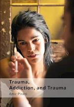 Trauma, Addiction, and Trauma