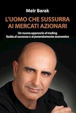 L'Uomo Che Sussurra Al Mercati Azionari