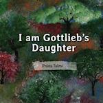 I Am Gottlieb's Daughter