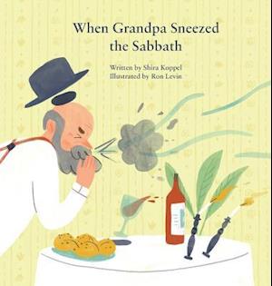 When Grandpa Sneezed the Sabbath