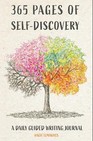 365 Pages of Self-Discovery - A Daily Guided Writing Journal