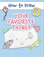How to Draw Your Favorite Things
