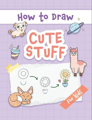 How to Draw Cute Stuff